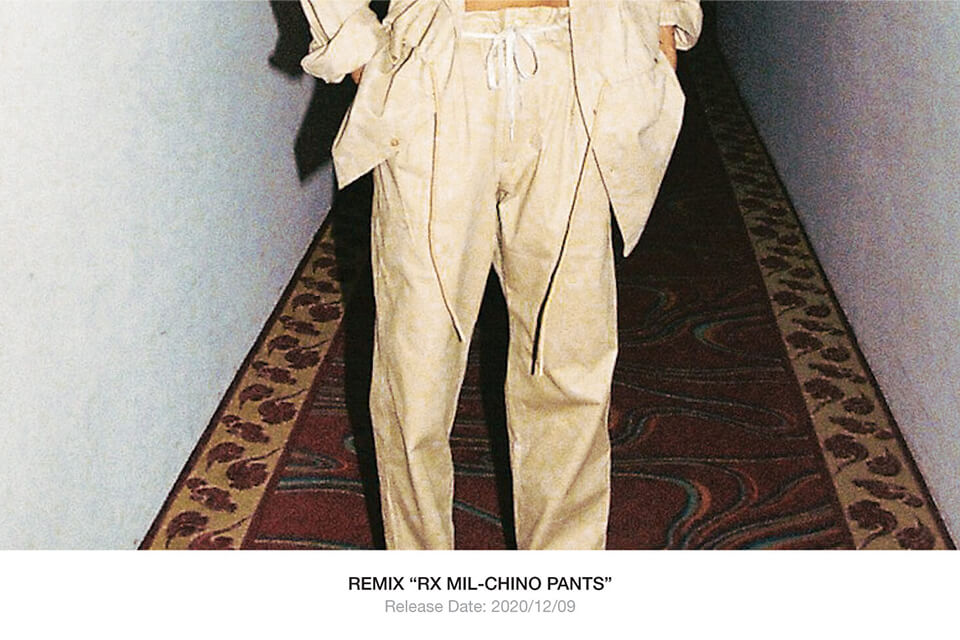 REMIX 12/11(五)發售20 A/W RX Mil-Chino Pants | NMR